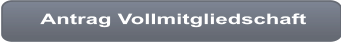 Antrag Vollmitgliedschaft