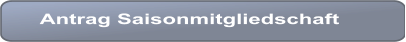 Antrag Saisonmitgliedschaft