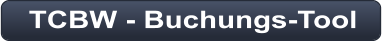 TCBW - Buchungs-Tool